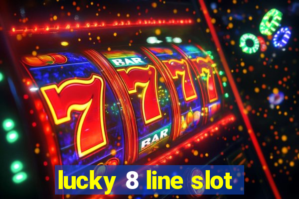 lucky 8 line slot