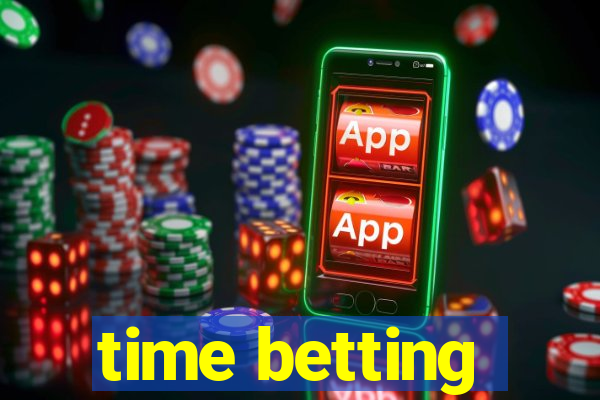 time betting