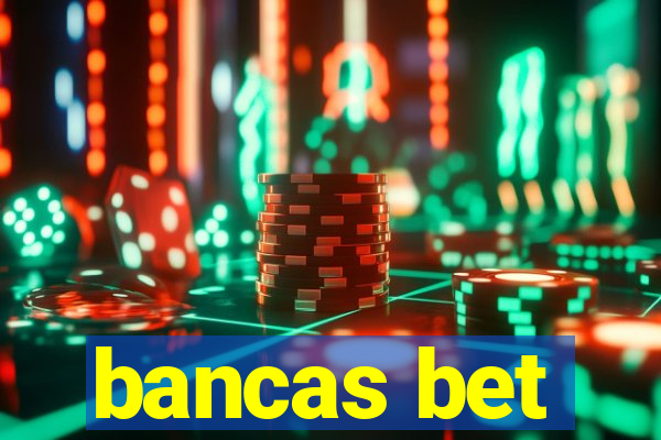 bancas bet