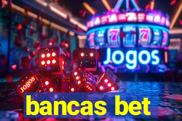 bancas bet