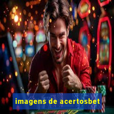 imagens de acertosbet