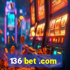 136 bet .com