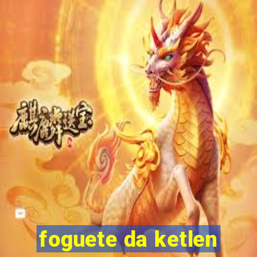 foguete da ketlen