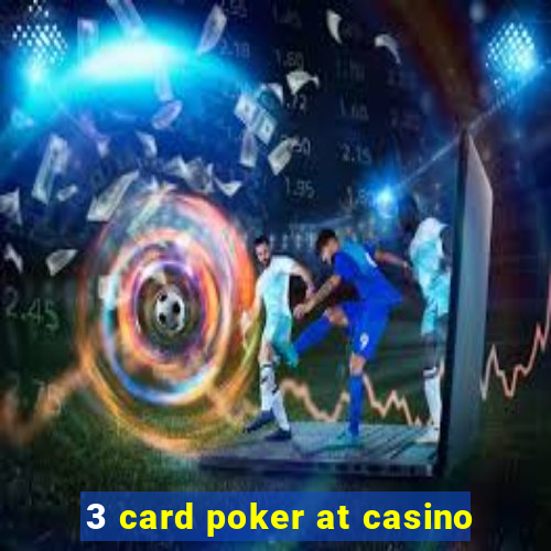 3 card poker at casino