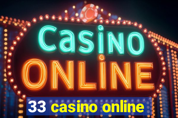 33 casino online