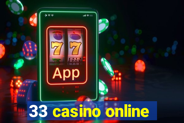 33 casino online