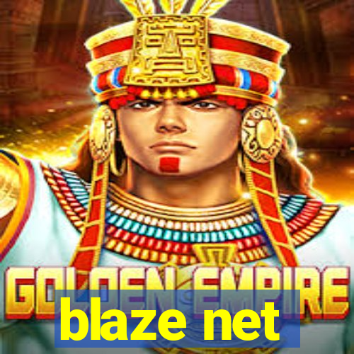 blaze net