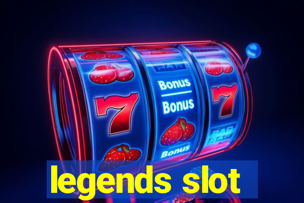 legends slot