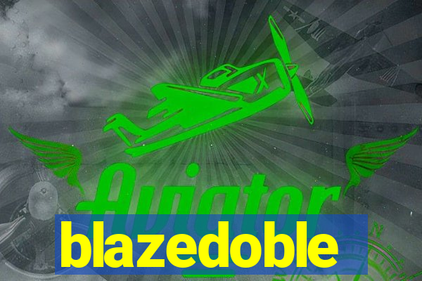 blazedoble