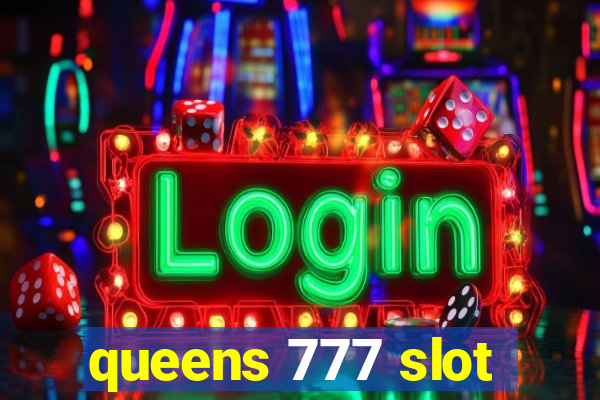 queens 777 slot