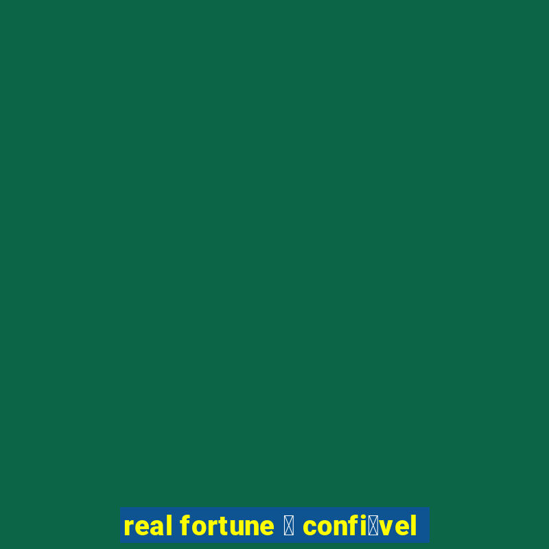 real fortune 茅 confi谩vel