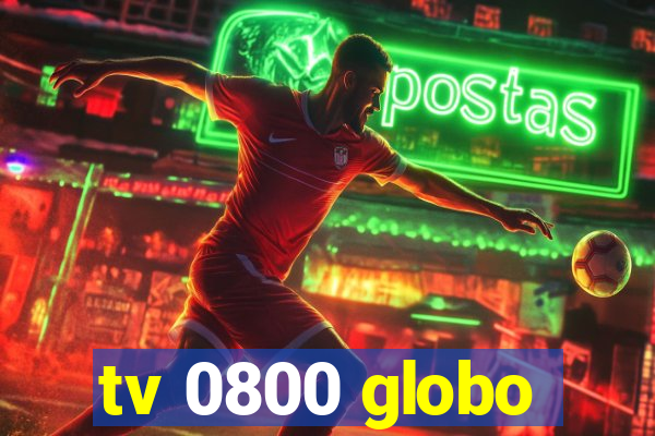 tv 0800 globo