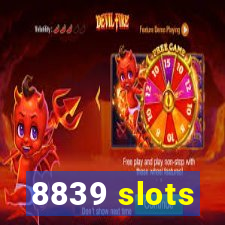 8839 slots