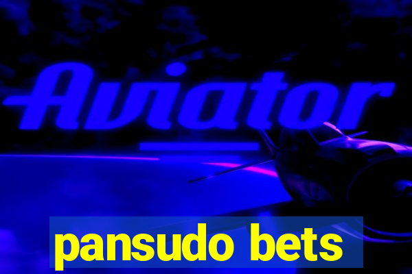 pansudo bets