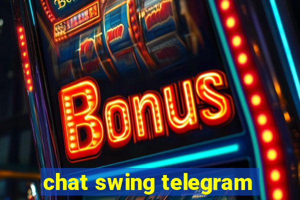 chat swing telegram