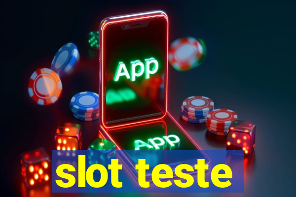 slot teste