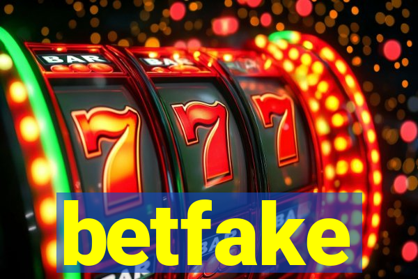 betfake