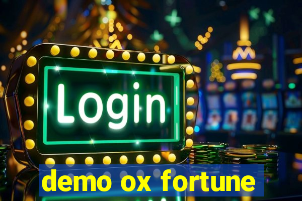 demo ox fortune