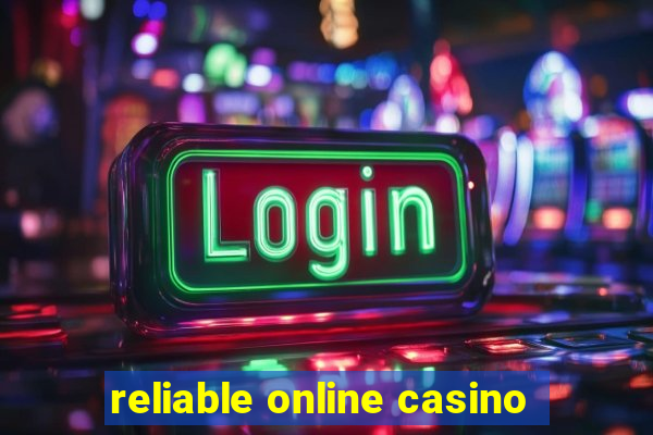 reliable online casino