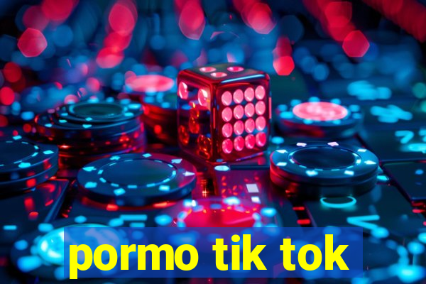 pormo tik tok