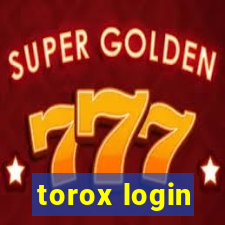 torox login