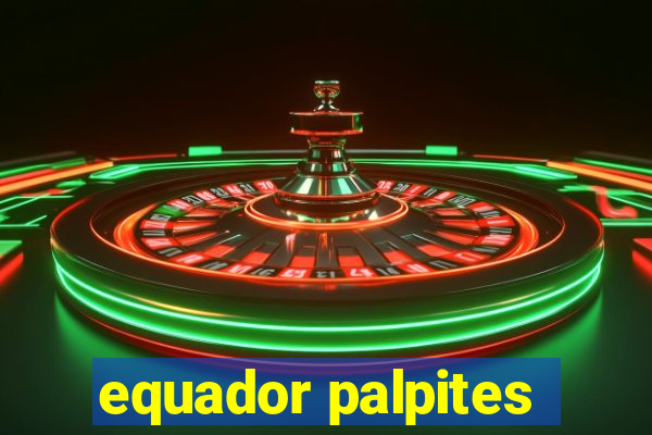 equador palpites