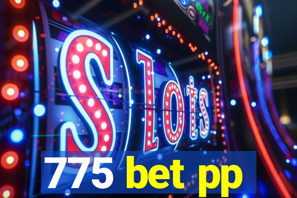 775 bet pp