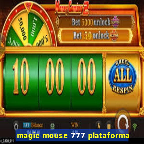 magic mouse 777 plataforma