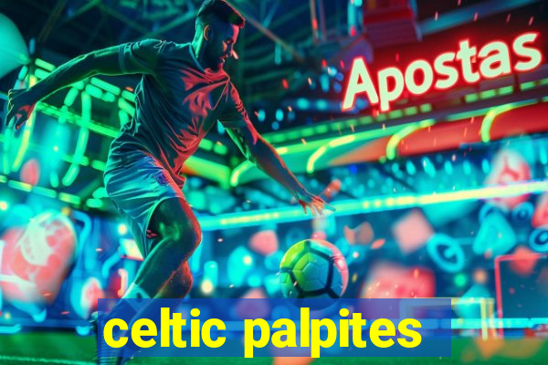 celtic palpites