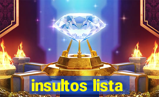 insultos lista