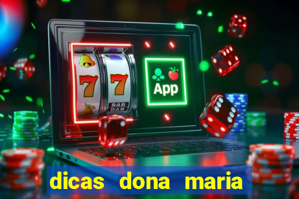 dicas dona maria jogo do bicho