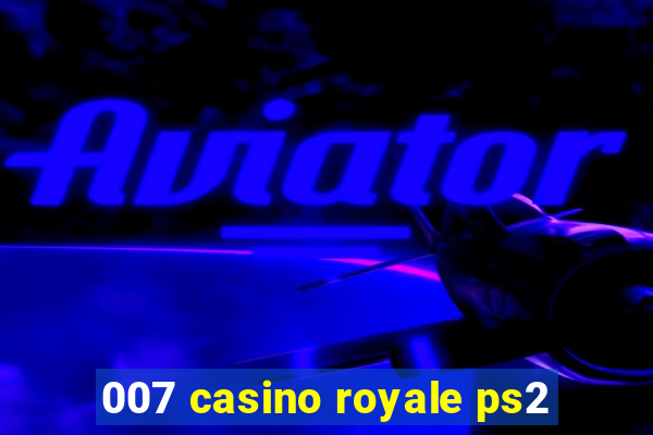 007 casino royale ps2