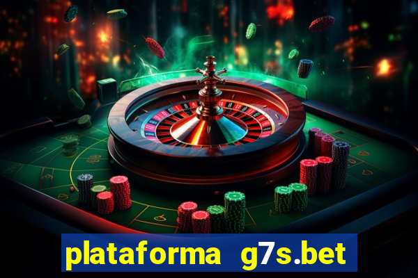 plataforma g7s.bet paga mesmo