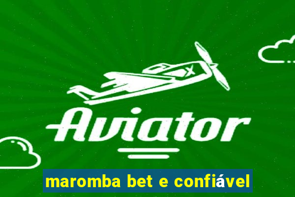 maromba bet e confiável