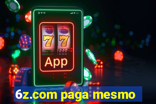 6z.com paga mesmo