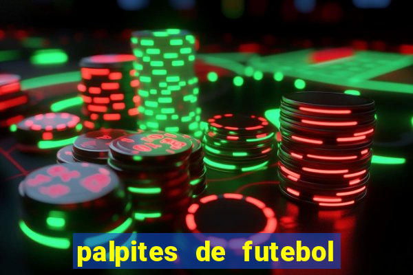 palpites de futebol para os jogos de hoje