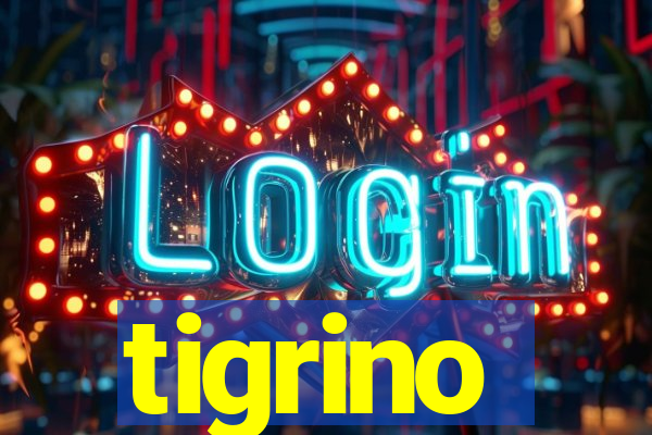 tigrino