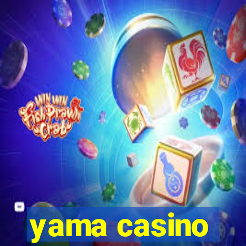 yama casino