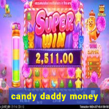 candy daddy money