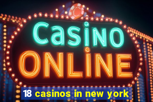 18 casinos in new york