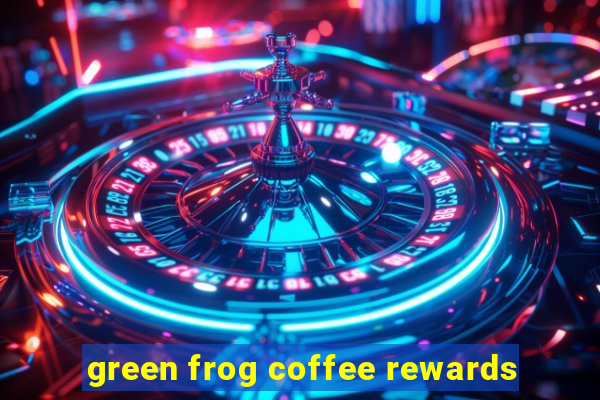 green frog coffee rewards