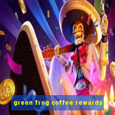 green frog coffee rewards