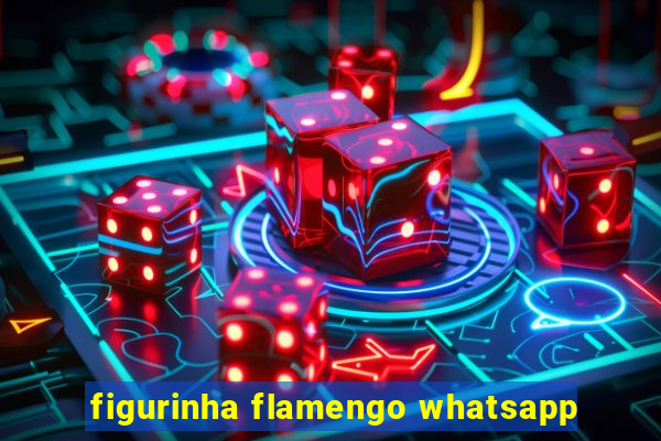 figurinha flamengo whatsapp