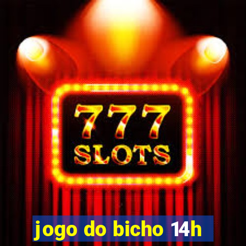 jogo do bicho 14h