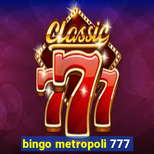 bingo metropoli 777