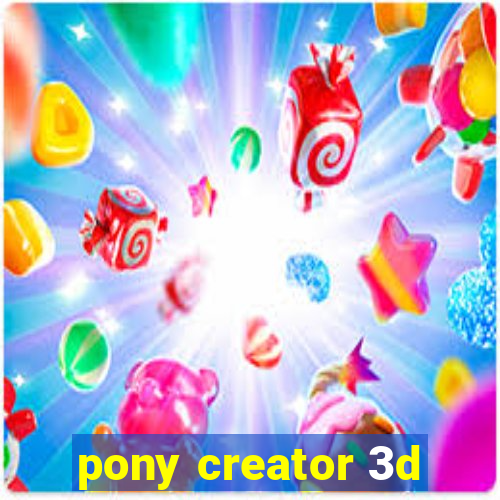 pony creator 3d