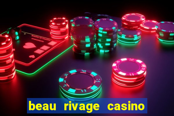 beau rivage casino in biloxi ms