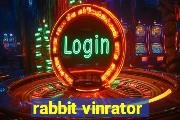 rabbit vinrator