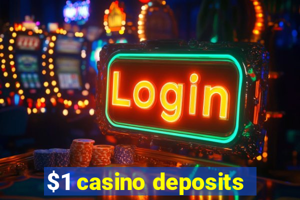 $1 casino deposits