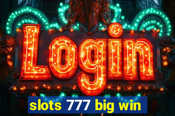 slots 777 big win